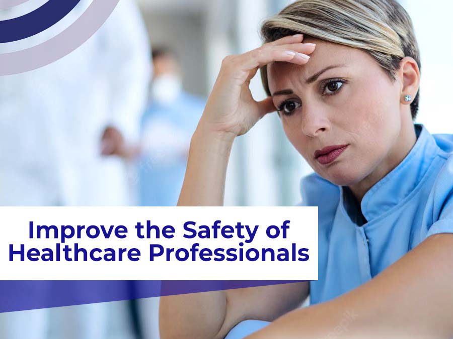 Improving the Safety of Healthcare Workers