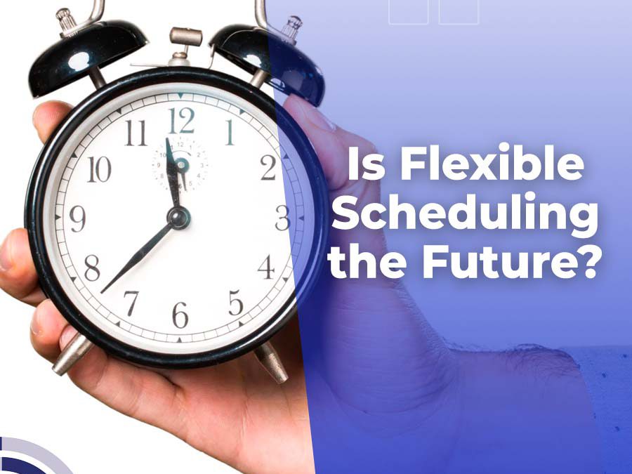 Is Flexible Scheduling the Future?