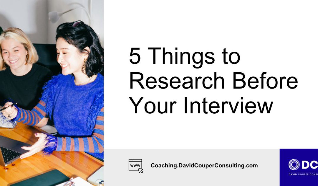 Are You Preparing For a Job Interview? 5 Key Things to Research Before Any Job Interview