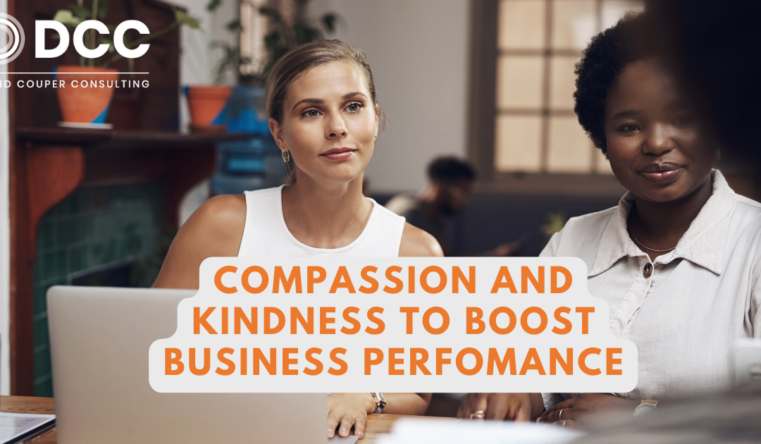 From Kindness to Ka-ching: The Science-Backed Link Between Compassion and Business Performance