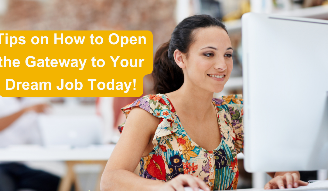 Open the Gateway to Your Dream Job Today!